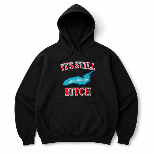 It's Still Lake Ontario Hoodie